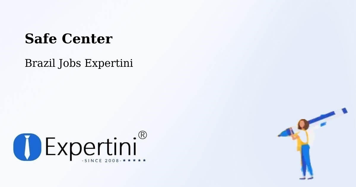 Safety Center – Extrema - Brazil Jobs Expertini